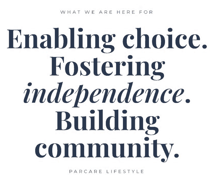 Enabling choice. Fostering independence. Building community.